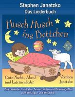 Husch, Husch, Ins Bettchen - Gute-Nacht-, Abend- Und Laternenlieder: Das Liederbuch Mit Allen Texten, Noten Und Gitarrengriffen Zum Mitsingen Und Mitspielen 3957222346 Book Cover