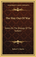 The Way Out of War 1163085006 Book Cover