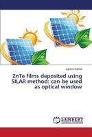 ZnTe films deposited using SILAR method: can be used as optical window 3659390607 Book Cover