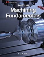 Machining Fundamentals--Workbook 1619602148 Book Cover