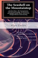 The Seashell on the Mountaintop: A Story of Science, Sainthood and the Humble Genius Who Discovered a New History of the Earth