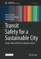 Transit Safety for a Sustainable City: People, Paths and Places in Railway Stations (Sustainable Development Goals Series) 3031974263 Book Cover