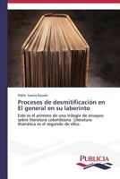 Procesos de Desmitificacion En El General En Su Laberinto 3639552172 Book Cover