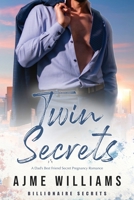 Twin Secrets: A Dad's Best Friend Secret Pregnancy Romance (Billionaire Secrets Book B0B1S1G9N2 Book Cover