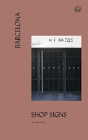 Barcelona Shop Signs 0980775515 Book Cover