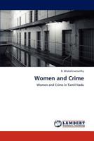 Women and Crime: Women and Crime in Tamil Nadu 3848437066 Book Cover