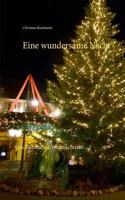 Eine wundersame Nacht: Geschichten zur Weihnachtszeit 374129862X Book Cover
