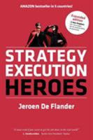 Strategy Execution Heroes: Business Strategy Implementation and Strategic Management Demystified 9081487345 Book Cover