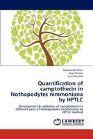 Quantification of camptothecin in Nothapodytes nimmoniana by HPTLC 3659130486 Book Cover