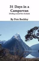 31 Days in a Campervan: Trolling Around New Zealand 1425121837 Book Cover