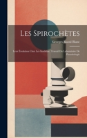 Les Spirochètes: Leur Évolution Chez Les Ixodidae. Travail Du Laboratoire De Parasitologie 1020643706 Book Cover