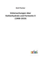 Untersuchungen �ber Kohlenhydrate Und Fermente II: 1908-1919 (Classic Reprint) 3752472782 Book Cover