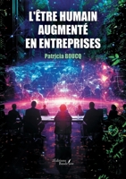 L'être humain augmenté en entreprises B0DJSBL4CD Book Cover