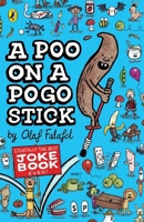 Puffin A Poo on a Pogo Stick The Funniest Joke Book Ever. 0241781027 Book Cover