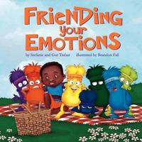 Friending Your Emotions 0578085410 Book Cover