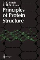 Principles of Protein Structure (Springer Advanced Texts in Chemistry) 0387903348 Book Cover