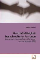 Geschäftsfähigkeit besachwalteter Personen: Neuerungen durch das Sachwalterrechts-Änderungsgesetz 2006 3639239644 Book Cover