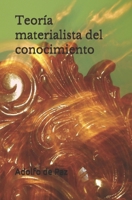 Teor?a Materialista Del Conocimiento 1698681682 Book Cover