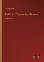 The Life and Perambulations of a Mouse: in large print 3368314769 Book Cover