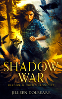 Shadow War: An Alaskan Folklore Urban Fantasy (The Shadow Winged Chronicles) 1036706060 Book Cover