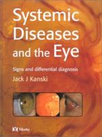 Systemic Diseases and the Eye: Clinical Signs and Differential Diagnosis 0723432163 Book Cover