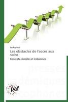 Les Obstacles de L'Acca]s Aux Soins 3838189809 Book Cover