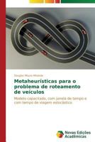 Metaheuristicas Para O Problema de Roteamento de Veiculos 3639688686 Book Cover