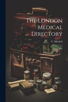 The London Medical Directory: 1845 1021279420 Book Cover