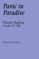 Panic in Paradise: Florida's Banking Crash of 1926 0817307230 Book Cover