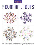 The Domain of Dots: The Solitaire Art Game 0692785906 Book Cover