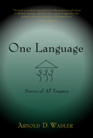 One Language: Source of All Tongues 1584200464 Book Cover