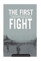 The First Fight: U.S. Marines in Operation Starlite, 1965: U.S. Marines in Operation Starlite, August 1965 1539775933 Book Cover