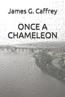 ONCE A CHAMELEON B094QQ5HJ5 Book Cover