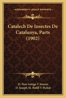Catalech De Insectes De Catalunya, Parts (1902) 1168091063 Book Cover