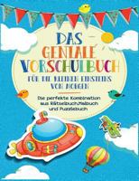 Vorschulbuch für die kleinen Einsteins von Morgen - Kinderbuch für Vorschule und Kindergarten: Die perfekte Kombination aus Rätselbuch, Malbuch und Puzzlebuch für Kinder 3748183410 Book Cover