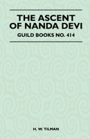 The ascent of Nanda Devi 1446544001 Book Cover