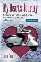 My Heart's Journey: Chasing Love through Europe on a Motor Scooter 0578880911 Book Cover