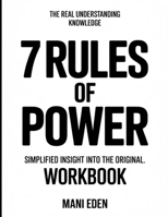 The Real Understanding Knowledge 7 Rules of Power: Simplified Insight Into The Original. B0GGC2165G Book Cover