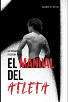 EL MANUAL DEL ATLETA (Spanish Edition) B0FM5PB2DG Book Cover