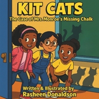 Kit Cats: The Case of Mrs. Monroe’s Missing Chalk: Book 1 in the Kit Cats Mystery Series B0F5NYM8V1 Book Cover