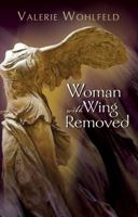 Woman With Wing Removed 1935503065 Book Cover