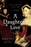 A Daughter's Love: Thomas and Margaret More 0618499156 Book Cover