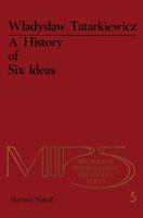 A History of Six Ideas: An Essay in Aesthetics 9400988079 Book Cover