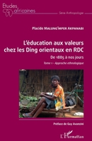 L'éducation aux valeurs chez les Ding orientaux en RDC Tome 1: De 1885 à nos jours Approche ethnologique 2343164193 Book Cover