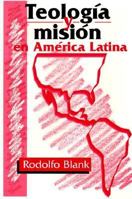 Teología y misión en América Latina (Theology and Mission in Latin America) 0570099544 Book Cover