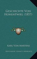 Geschichte Von Hohentwiel (1857) 1168430534 Book Cover