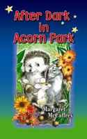 After Dark in Acorn Park 0982733739 Book Cover