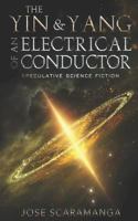 The Yin and Yang of an Electrical Conductor 1728972183 Book Cover