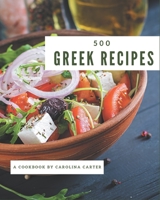 500 Greek Recipes: The Best Greek Cookbook on Earth B08CWJ8HF3 Book Cover