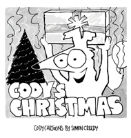 Cody's Christmas: Cody's generosity and love shines through in this amazing story 1922562351 Book Cover